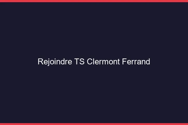Rejoindre TS Clermont-Ferrand
