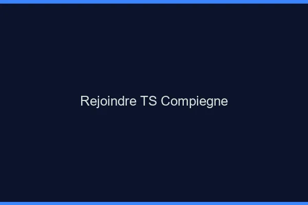 Rejoindre TS Compiègne