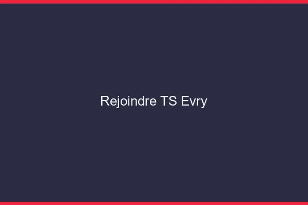 Rejoindre TS Évry
