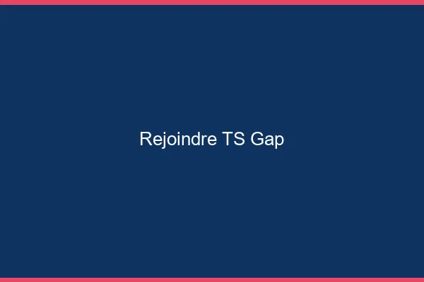 Rejoindre TS Gap