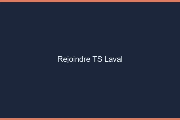 Rejoindre TS Laval