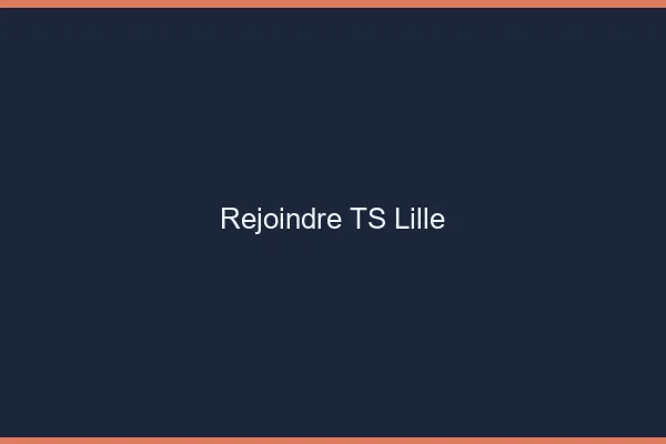 Rejoindre TS Lille