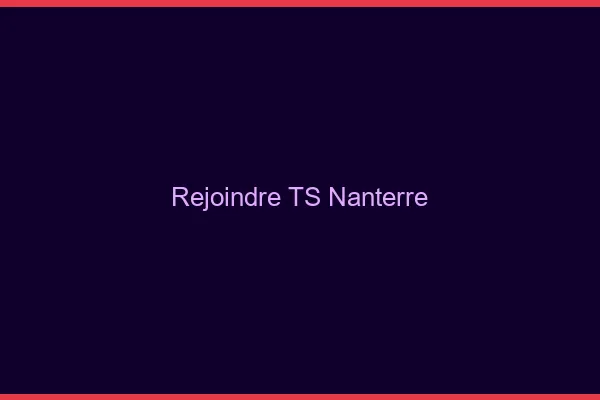 Rejoindre TS Nanterre