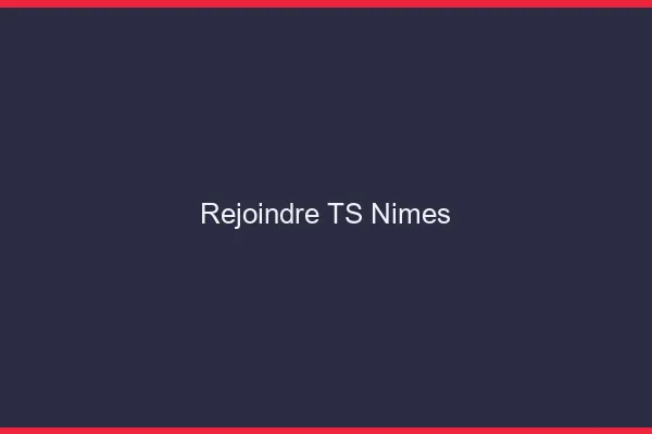 Rejoindre TS Nîmes
