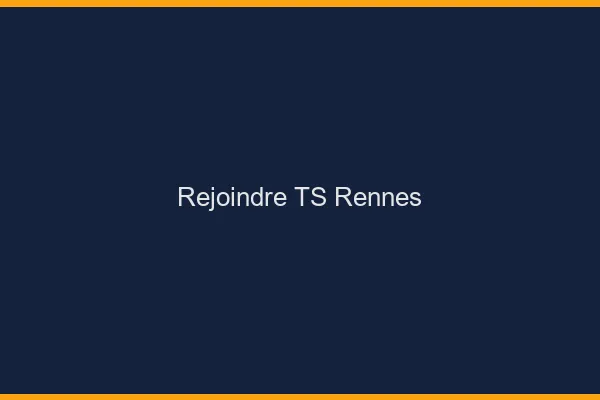 Rejoindre TS Rennes