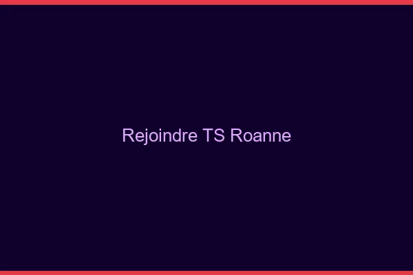 Rejoindre TS Roanne