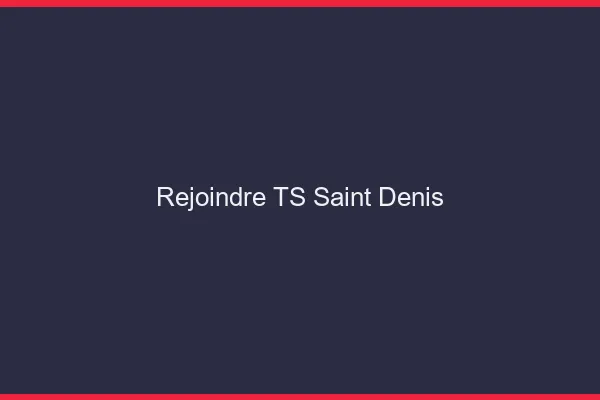 Rejoindre TS Saint-Denis