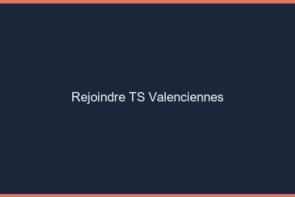 Rejoindre TS Valenciennes
