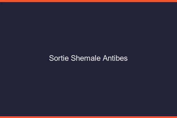 Sortie shemale Antibes