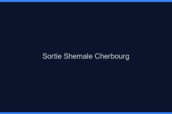 Sortie shemale Cherbourg