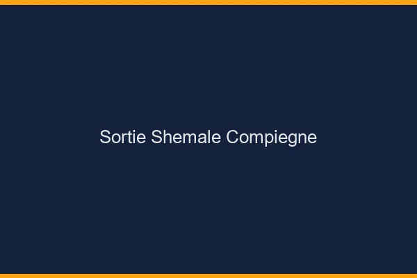Sortie shemale Compiègne