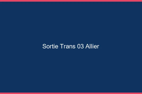 Sortie trans 03 allier