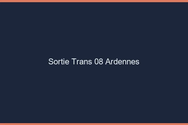 Sortie trans 08 ardennes