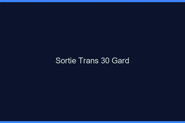 Sortie trans 30 gard