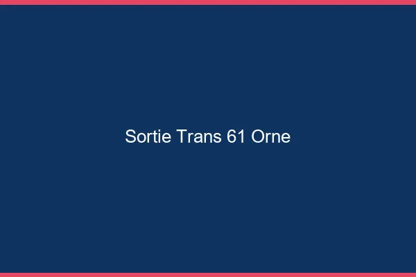 Sortie trans 61 orne