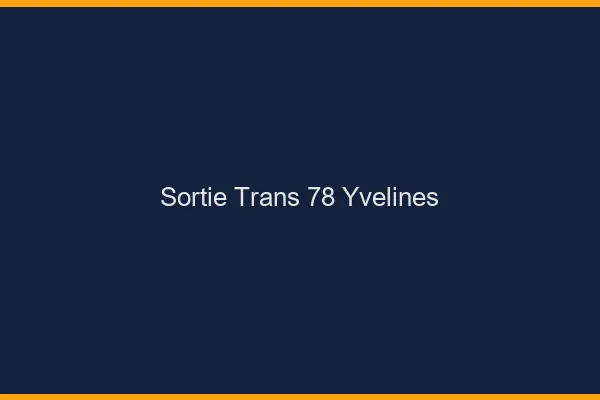 Sortie trans 78 yvelines