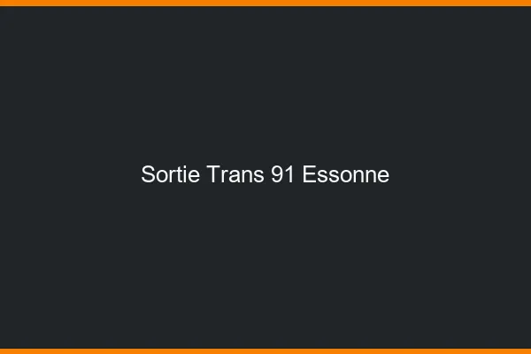 Sortie trans 91 essonne