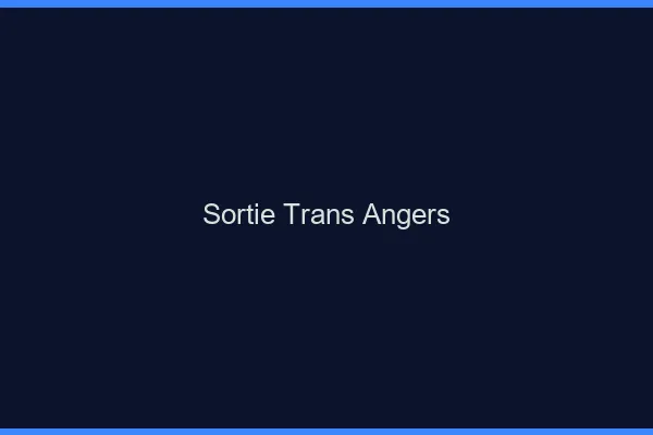 Sortie trans Angers