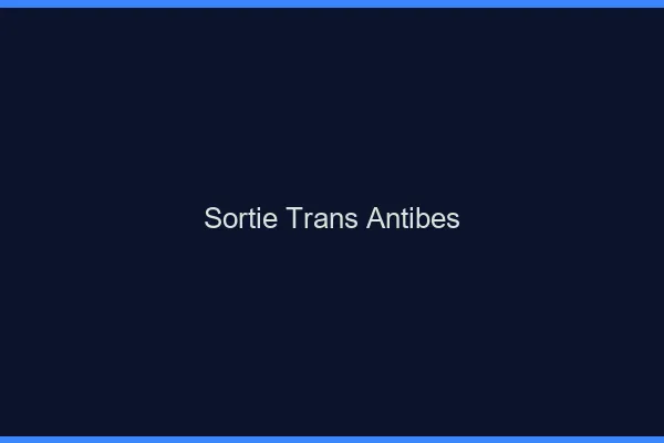 Sortie trans Antibes