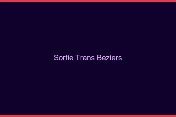 Sortie trans Béziers