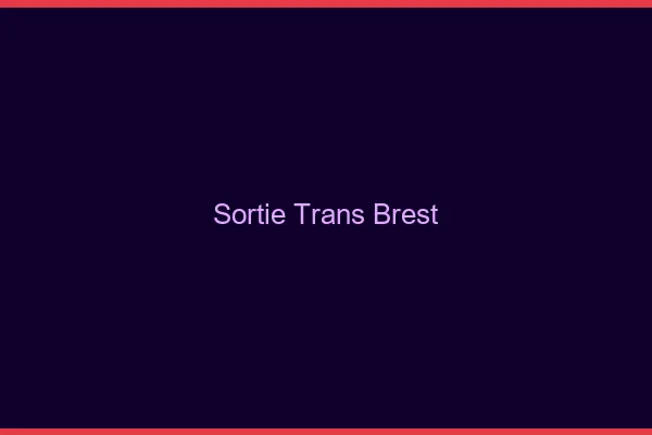 Sortie trans Brest