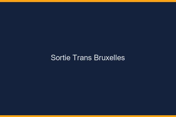 Sortie trans Bruxelles