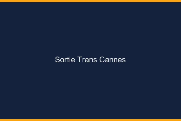 Sortie trans Cannes