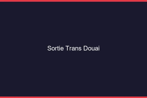 Sortie trans Douai