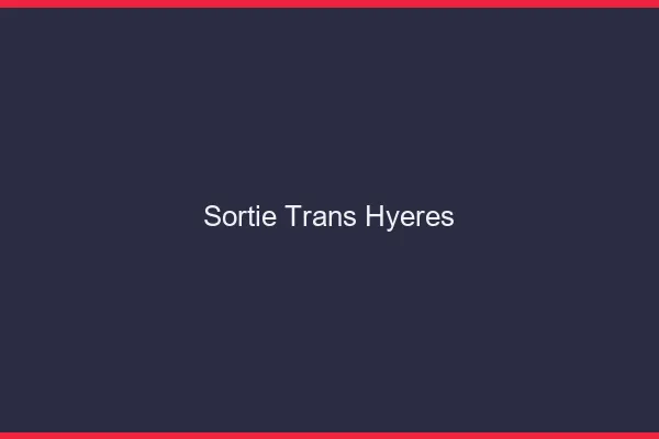 Sortie trans Hyères