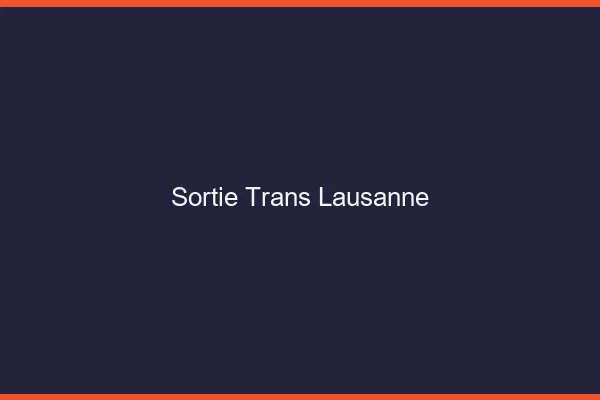 Sortie trans Lausanne