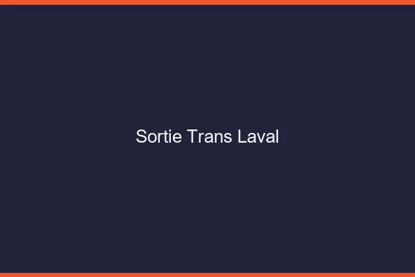 Sortie trans Laval