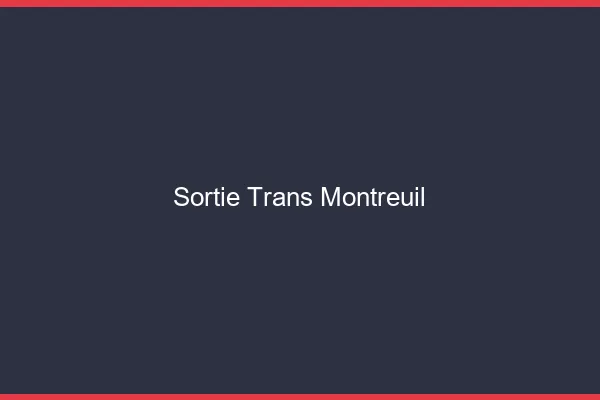 Sortie trans Montreuil