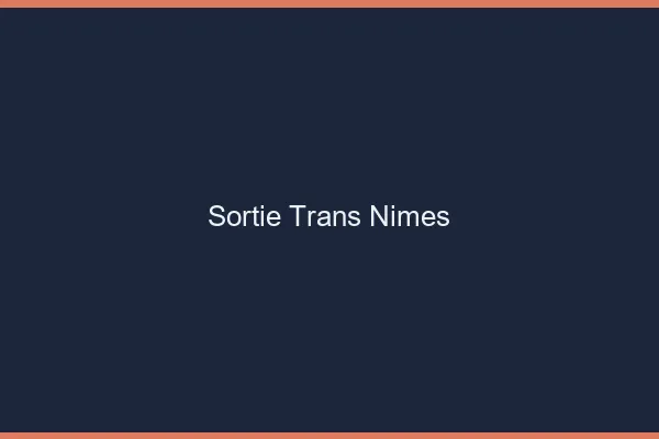 Sortie trans Nîmes
