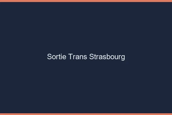 Sortie trans Strasbourg