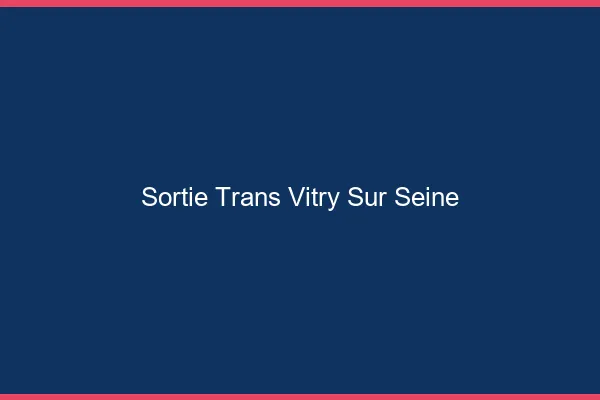 Sortie trans Vitry-sur-Seine