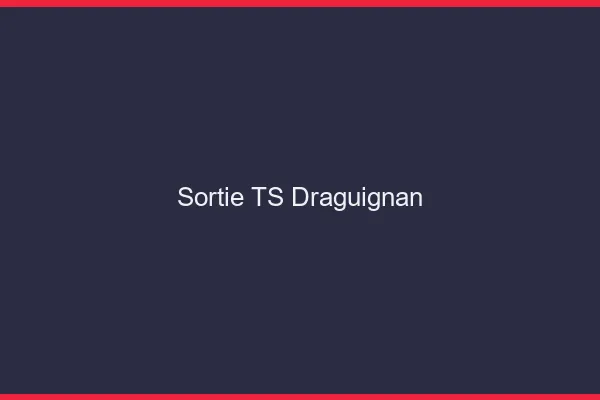 Sortie TS Draguignan