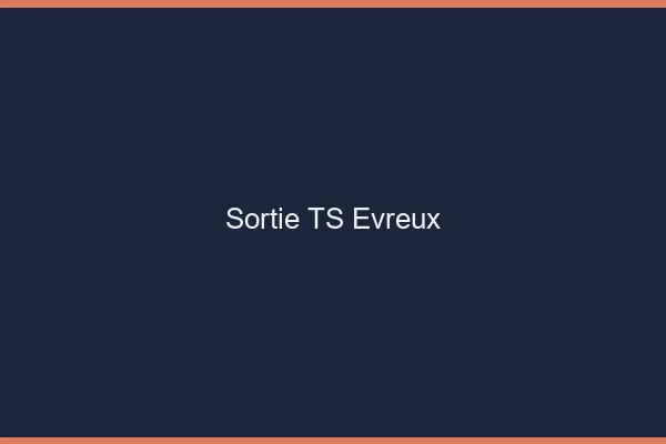 Sortie TS Évreux