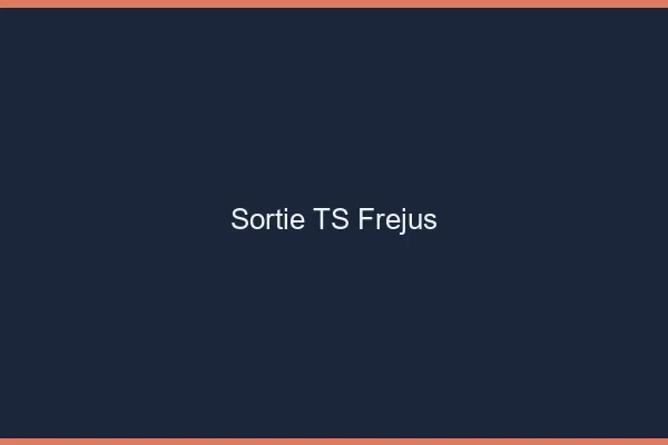 Sortie TS Fréjus