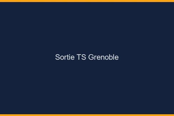 Sortie TS Grenoble