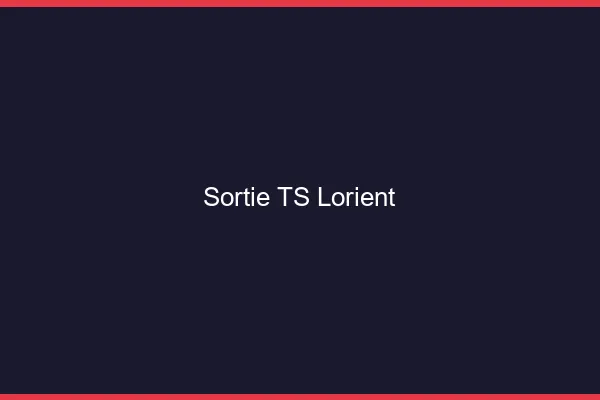 Sortie TS Lorient