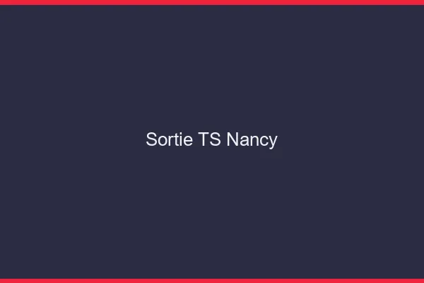 Sortie TS Nancy