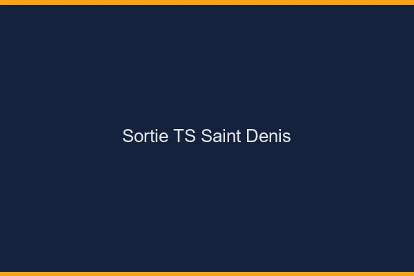 Sortie TS Saint-Denis