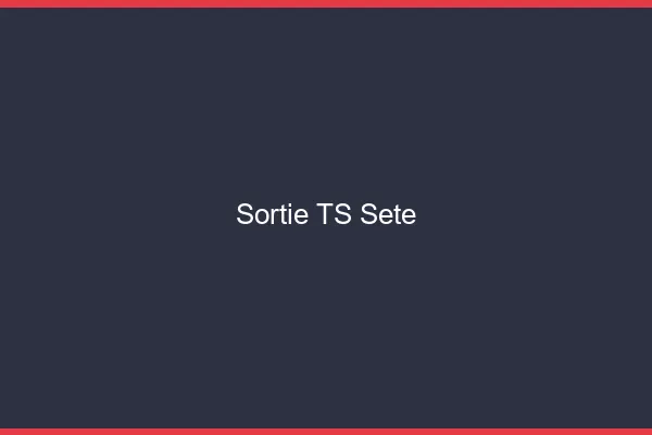Sortie TS Sète