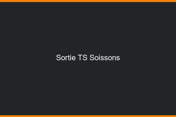 Sortie TS Soissons