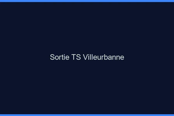 Sortie TS Villeurbanne