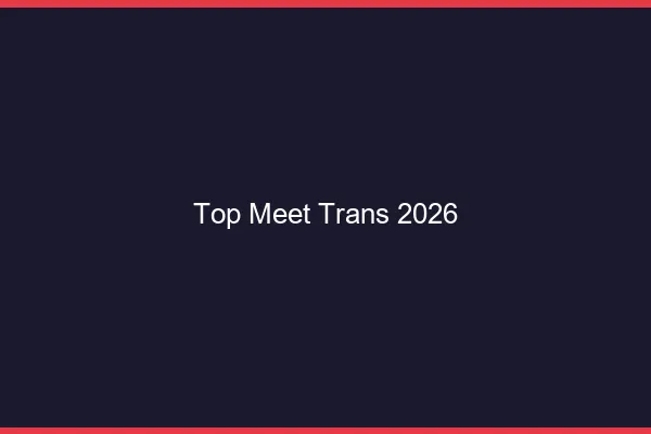 Top meet trans 2026