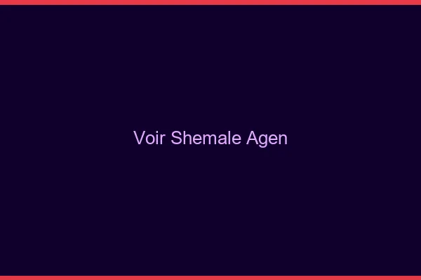 Voir shemale Agen