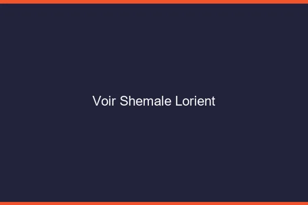 Voir shemale Lorient