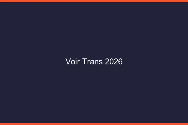 Voir trans 2026