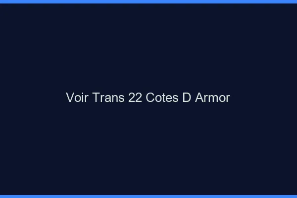 Voir trans 22 côtes-d'armor